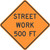 "Street Work 500 FT, MUTCD Sign" (Part#: SKW20-1-5)