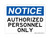 "Authorized Personnel Only, OSHA Notice Sign (Part#: NOT1001)