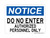 "Do Not Enter Authorized Personnel Only" Notice Sign (Part#: NOT1004)