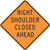 "Right Shoulder Closed Ahead, MUTCD Sign" (Part#: SKW21-5bR-3)