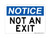 "Not An Exit" Notice Sign (Part#: NOT1005)