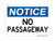 No Passageway, OSHA Notice Sign - (Part#: NOT1017)