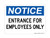 Entrance For Employees Only, OSHA Notice Sign (Part#: NOT1051)