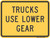 "Trucks Use Lower Gear," MUTCD Warning Plaque (Part#: SKW7-2bP)