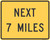 "Next XX Miles (Enter Distance)" MUTCD Warning Plaque (Part#: SKW7-3aP)