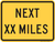 "Next XX Miles (Enter Distance)" MUTCD Warning Plaque (Part#: SKW7-3aP)