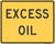 "Excess Oil," MUTCD Warning Plaque (Part#: SKW8-5cP)