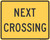 "Next Crossing," MUTCD Warning Plaque (Part#: SKW10-14P)