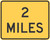 "X Miles - 2 Lines (Enter Miles)," MUTCD Warning Plaque (Part#: SKW16-3P), Yellow