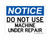 Do Not Use Machine Under Repair, OSHA Notice Sign (Part#: NOT1135)