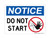 Do Not Start, (With Worker Symbol), OSHA Notice Sign (Part#: NOT1197)