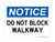Do Not Block Walkway, OSHA Notice Sign (Part#: NOT1679)