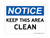 Keep This Area Clean, OSHA Notice Sign (Part#: NOT1666)