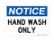 Hand Wash Only, Notice Sign