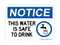 This Water Is Safe To Drink (Water Symbol), Notice Sign