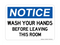Wash Your Hands Before Leaving This Room, Notice Sign