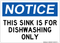 This Sink Is For Dishwashing Only, Notice Sign