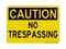 No Trespassing, Caution Sign