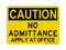 No Admittance Apply At Office, Caution Sign