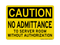 No Admittance  To Server Room Without Authorization, Caution Sign