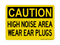 High Noise Area Wear Ear Plugs, Caution Sign
