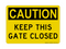 Keep This Gate Closed, Caution Sign