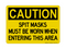 Spit Masks Must Be Worn When Entering This Area, Caution Sign