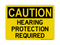 Hearing Protection Required, Caution Sign