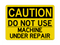 DO NO REFT USE Machine Under Repair, Caution Sign