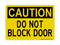 Do Not Block Door, Caution Sign