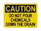 Do Not Pour Chemicals Down The Drain, Caution Sign