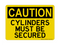 Cylinders  Must Be Secured, Caution Sign