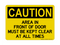 Area In Front Of Door Must Be Kept Clear At All Times, Caution Sign