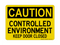 Controlled Environment Keep Door Closed, Caution Sign