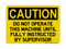 Do Not Operate This Machine Until Fully Instructed By Supervisor, Caution Sign