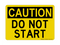 Do NO REFt Start, Caution Sign