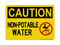 Non-Potable Water (No Water Symbol), Caution Sign