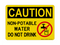 Non-Potable Do Not Drink Water (No Water Symbol), Caution Symbol