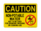 Non-Potable Not To Be Used For Drinking, Washing Or Cooking Use (No Water Symbol), Caution Sign