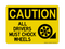All Drivers Must Chock Wheels (Wheel and Block Symbol), Caution Sign