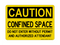 CONFINED SPACE Do Not Enter Without Permit And Authorized Attendant, Caution Sign