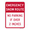 No Parking Emergency Snow Route No Parking If Over 2 Inch of snow, MUTCH compliant, Reflective signs, 7"x 10" to 24" x 36", 7x10, 10x14, 12x18, 18x24, 24x30, 24x36, Part# - PRK1024