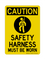 Safety Harness Must Be Worn (PPE Symbol), Caution Sign