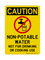 Non-Potable Water Do Not Use For Drinking Or Cooking Use (No Water Symbol), Caution Sign