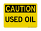 Used Oil, Caution Sign