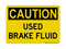 Used Brake Fluid, Caution Sign