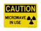 Microwave In Use (Radiation Symbol), Caution Sign