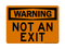 Not An Exit, Warning Sign