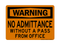 No Admittance Without A Pass From Office, Warning Sign