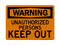 Unauthorized Persons Keep Out, Warning Sign